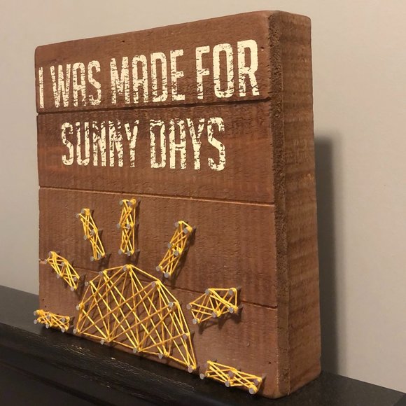 "I WAS MADE FOR SUNNY DAYS" Sign - Picture 2 of 3